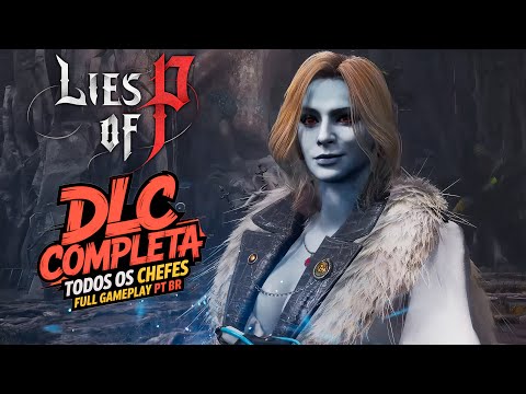 Lies of P - DLC Overture - Gameplay Completo PT-BR