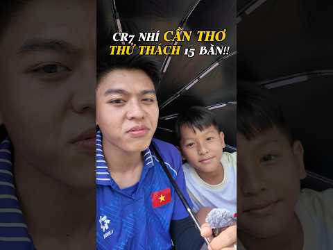 Cr7 nhí Cần Thơ có ghi được 15 bàn thắng vượt qua Cr7 nhí Sơn La? #duocmbappe #dkpteam #SMCN #bóngđá