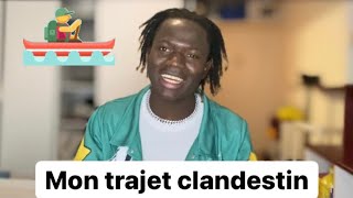 Je vous raconte tous mon trajet clandestin