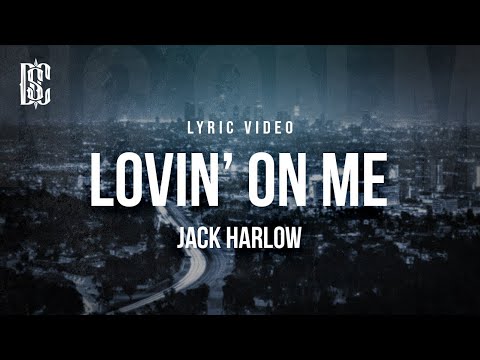 Jack Harlow - Lovin On Me | Lyrics