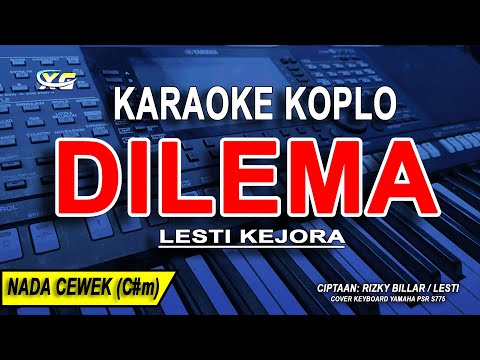DILEMA - Karaoke Koplo Nada Wanita (LESTI KEJORA)