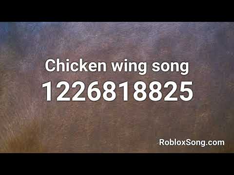 Chicken Wing Song Roblox Id Code 07 2021 - fried chicken song roblox code
