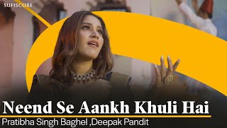 Neend Se Ankh Khuli Hai | Pratibha Singh Baghel | Deepak Pandit | Jagjit Singh | Ghazal | Sufiscore