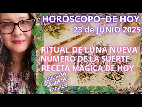 HORÓSCOPO DE HOY 23 DE JUNIO 2025 SIGNO POR SIGNO
