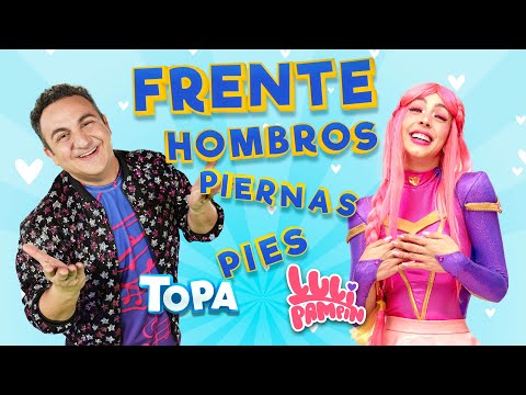 Luli y Topa - FRENTE HOMBROS PIERNAS PIES (Official Video)