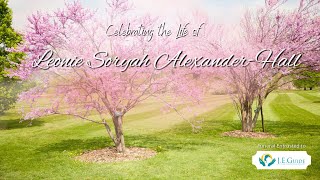 Celebrating the Life of Leonie Soryah Alexander-Hall