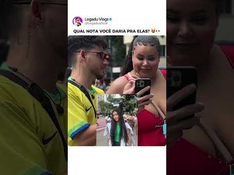QUAL NOTA VOCÊ DARIA A ELAS? 😍😏 #legadu #prank #trollagem