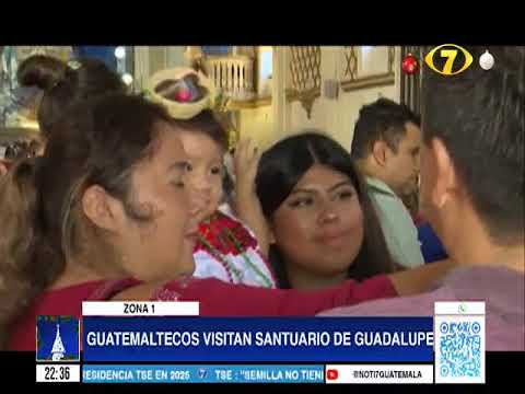 Guatemaltecos visitan El Santuario de Guadalupe en el Centro Histórico