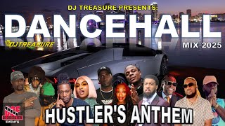 Dancehall Mix 2025 - HUSTLER'S ANTHEM: Masicka, Valiant, Vybz Kartel, Jamal, Jamal | DJ Treasure