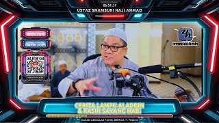 TAZKIRAH : Kasih Sayang Nabi & Orang Yang Dicabut Rasa "Sayang" - Ustaz Shamsuri Ahmad