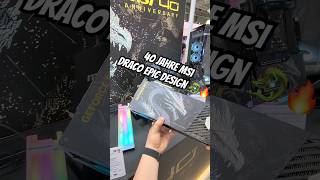 Epische 40 Jahre MSI 🐉🔥 Draco Epic Edition ein Statement auf der Computex 🤯 #msi #computex