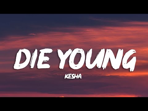 Kesha - Die Young (Lyrics)