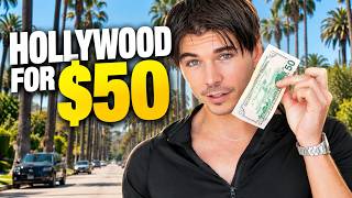 I Tried to Live Like a Hollywood Actor With Only $50