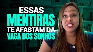 ESSAS MENTIRAS TE AFASTAM DA VAGAS DOS SONHOS! 🚫 PARE DE ACREDITAR NELAS E COMECE A ESTUDAR AGORA!