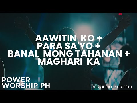Aawitin  Ko + Para sa'Yo + Banal  Mong Tahanan + Maghari  Ka | Micah Joy Epistola