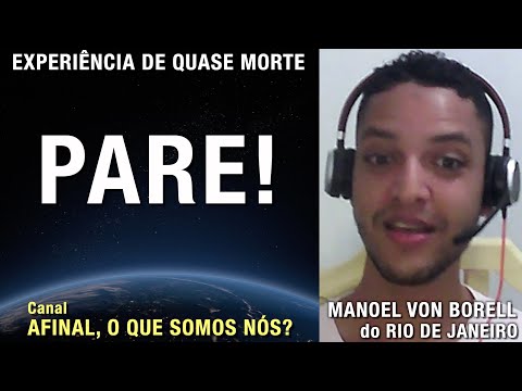 Pare! - EQM de Manoel von Borell | Experiência de Quase Morte | NDE