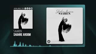 Saaren - Shahre Aroom OFFICIAL AUDIO | سارن - شهر آروم