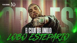 "EL CLUB DEL ANILLO" feat. JOYERÍAS MAYORQUIN - LOBO ESTEPARIO