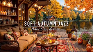 Soft Autumn Jazz Music at Cozy Coffee Porch Ambience 🍂 Relaxing Piano Jazz Music to Start The Day