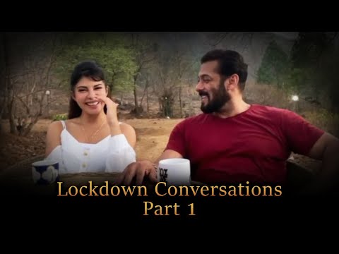 Lockdown Conversations - Part 1 | Salman Khan | Jacqueline Fernandez | Waluscha De Sousa