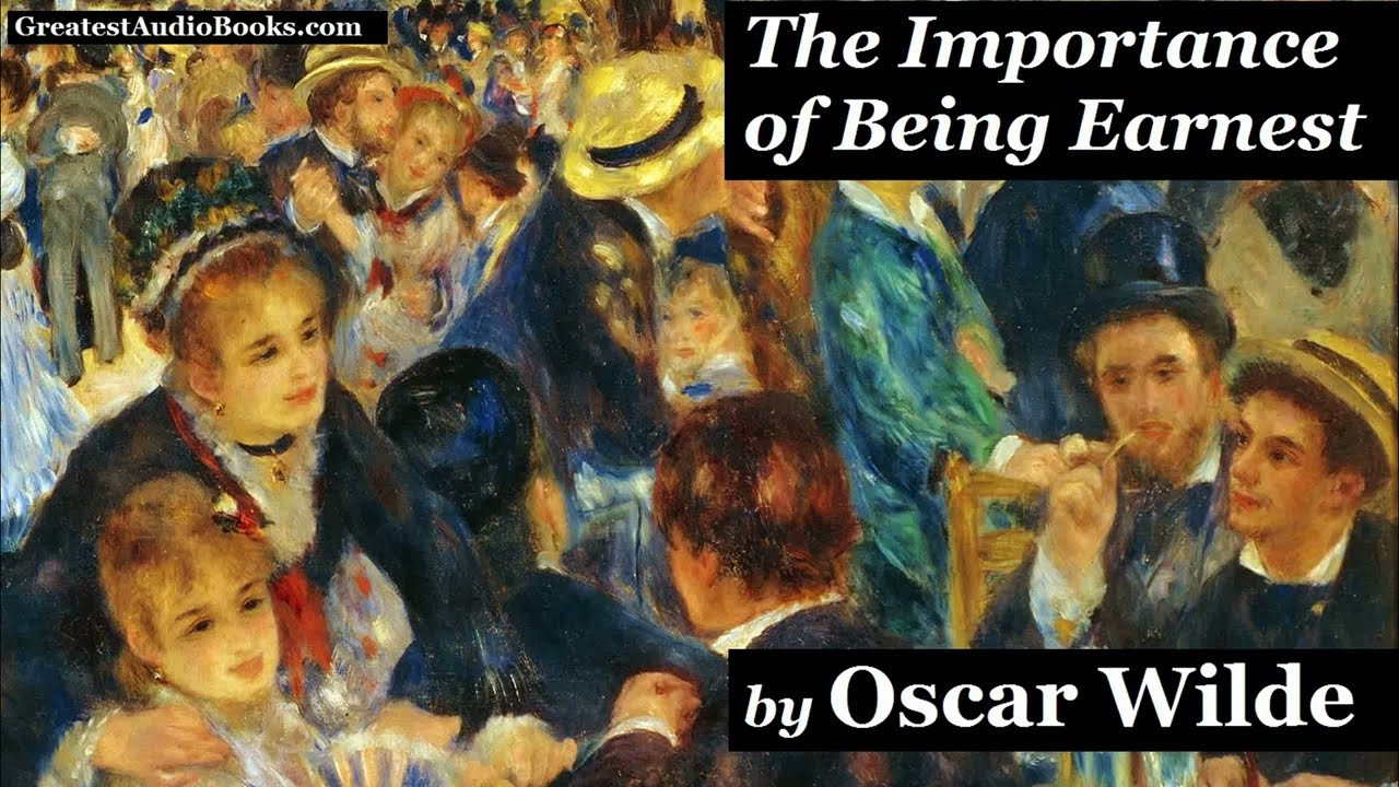 THE IMPORTANCE OF BEING EARNEST by Oscar Wilde FULL AudioBook