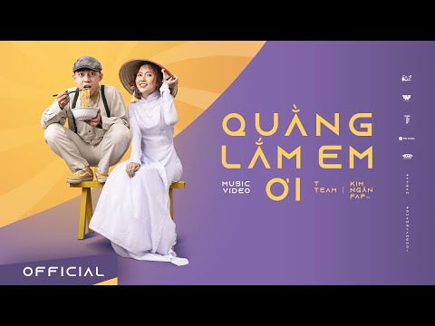 TTeam - QUẰNG LẮM EM ƠI [Official MV] DT Tập Rap , MAI XUÂN THỨ ft. KIM NGÂN FAPTV