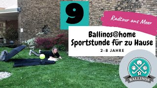 Ballinos@home Kids | 2-8 Jahre | Folge 9 | Radtour ans Meer