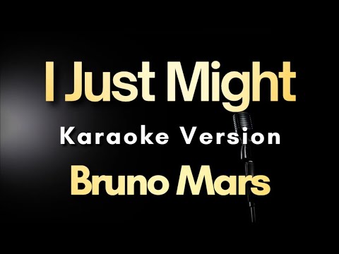 Bruno Mars – I Just Might | Karaoke Version with Lyrics (Instrumental)