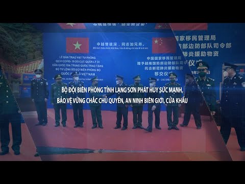 BĐBP tỉnh Lạng Sơn phát huy sức mạnh, bảo vệ vững chắc chủ quyền, an ninh biên giới, cửa khẩu