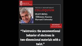 E. Kaxiras, "Twistronics: the unconventional behavior of electrons in two-dimensional materials ”
