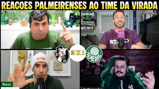 REAÇÕES PALMEIRENSES REVOLTADOS EM VASCO 2 X 1 PALMEIRAS | VASCO O VERDADEIRO TIME DA VIRADA KKKKK