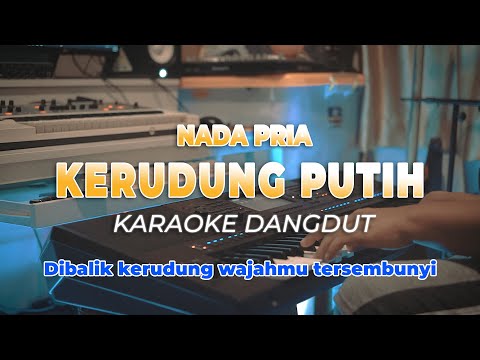 KERUDUNG PUTIH – RHOMA IRAMA – KARAOKE DANDGDUT NADA PRIA – HQ AUDIO