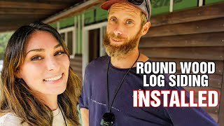 This Changed EVERYTHING! Round Wood Log Siding INSTALLED On Our Cabin Homestead Build
