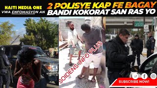 Yo bare 2 polisye kap fe bagay nan yon machin polis, Bandi Kokorat SanRas Yo Bat Yon Chofè
