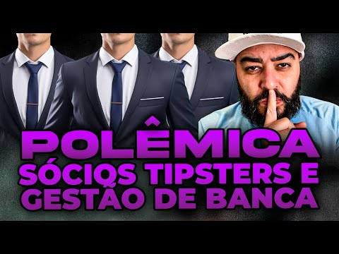 🔥POLÊMICA - Sócios, Tipsters e Gestão de Banca🔥