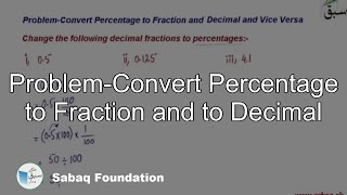 Problem-Convert Percentage to Fraction and to Decimal