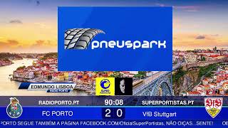 FC PORTO - VfB Stuttgart (LIGA EUROPA) NARRAÇÃO Edmundo Lisboa