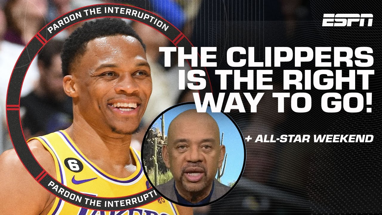 Russell Westbrook’s pros and cons for the Clippers & NBA All-Star Weekend reaction | PTI