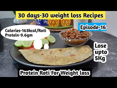 Protein Roti for weight loss | Healthy Recipe | Best roti for weight loss Episode-16