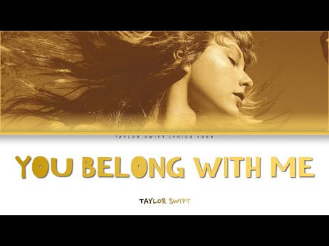 Taylor Swift - You Belong With Me (Taylor's Version) (Lyrics) | taylorswiftlyrics1989