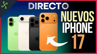 EVENTO DE APPLE en DIRECTO 🔴  TODO sobre los iPhone 17