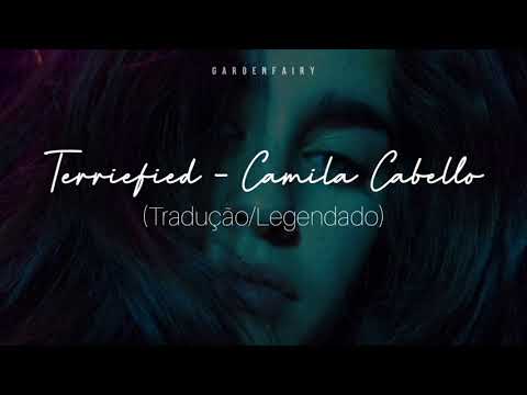 Terrified - Camila Cabello (Tradu&#231;&#227;o/Legendado)
