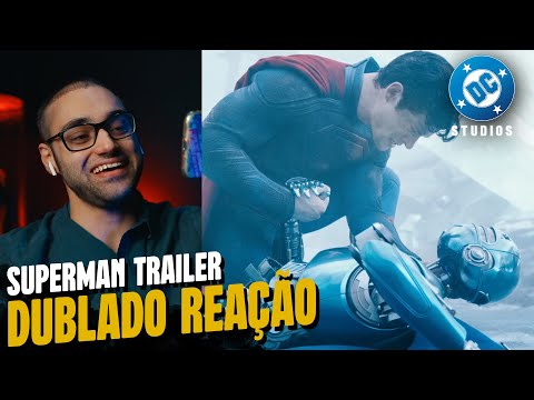 FICOU BOM DUBLADO? SUPERMAN TRAILER DUBLADO - REAÇÃO e COMENTÁRIO