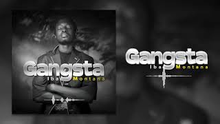 IBA MONTANA - GANGSTA (Son Officiel) Prod by Pizarro On Da Track