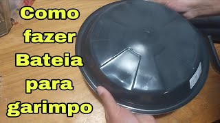 Como fazer uma bateia gastando pouco