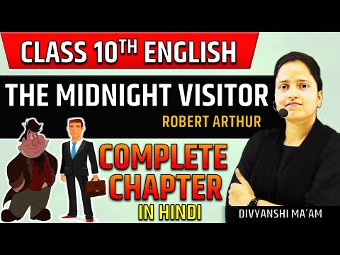 The midnight visitor- Complete Chapter✅Class 10 English | Chapter 3 footprints without feet in hindi