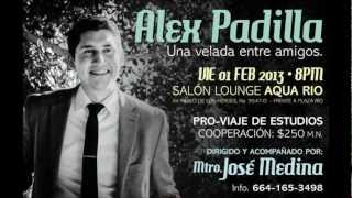 Concierto Alex Padilla - Viernes 01 Feb '13