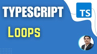TypeScript for Playwright & Cypress | Looping Statements| while, do-while, for loops (Session 6)