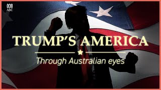 Trump's America Through Australian Eyes | Preview
