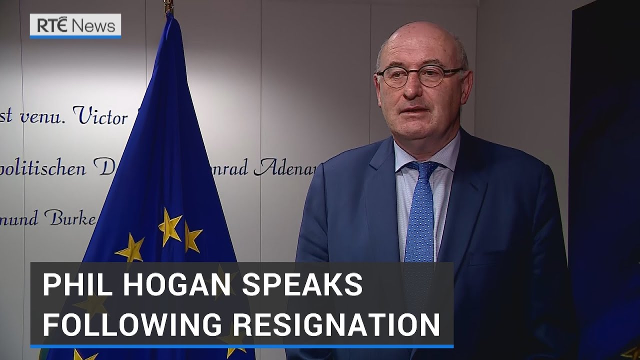 Phil Hogan resigning from role as EU Commissioner